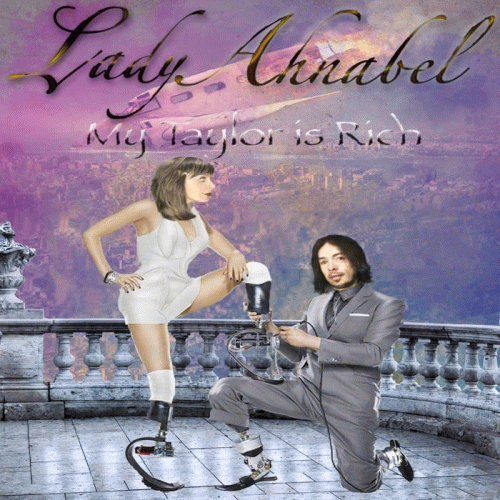 Lady Ahnabel : My Taylor Is Rich